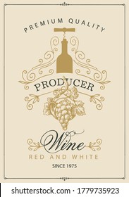 Wine label with a bunch of grapes, bottle with corkscrew and inscriptions in retro style. Vector hand-drawn label with curlicues on a light background