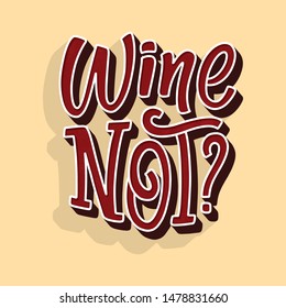 Wine lettering composition in modern style. Alcohol beverage bar drink concept. Vintage typography for print or poster. Vector illustration.