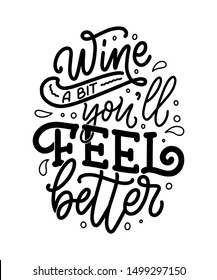 Wine lettering composition in modern style. Alcohol beverage bar drink concept. Vintage typography for print or poster. Vector illustration.