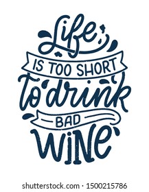 Wine lettering composition in modern style. Alcohol beverage bar drink concept. Vintage typography for print or poster. Vector illustration.