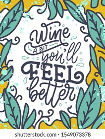 Wine lettering composition in modern style. Alcohol beverage bar drink concept. Vintage typography for print or poster. Vector illustration.