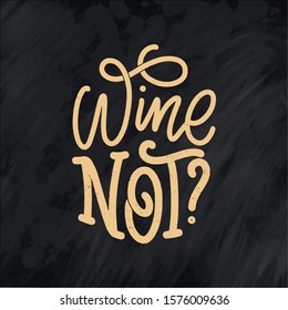 Wine lettering composition in modern style. Alcohol beverage bar drink concept. Vintage typography for print or poster. Vector illustration.