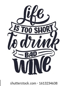Wine lettering composition in modern style. Alcohol beverage bar drink concept. Vintage typography for print or poster. Vector illustration.