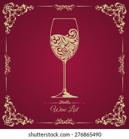 Wine list card  bar menu retro design. Classic vintage template with ornamental frame and decorative glass of wine. Vector illustration
