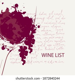 Wine list with a wine glass, grapes and abstract spots and splashes of red wine on the background of handwritten text Lorem ipsum. Vector illustration for restaurant or cafe menu, tasting, winery
