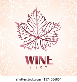Wine list menu design. Grape Leaf for card, banner, labels of wine. Vintage style illustration