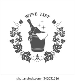 The Wine List, Monochrome Vector Logo. Champagne In An Ice Bucket, Grape Vine.