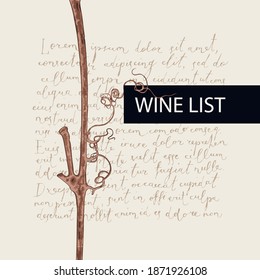 Wine list for restaurant or cafe with a dry vine branch and handwritten text Lorem ipsum on a light background. Vector illustration in retro style for menu, wine list, tasting