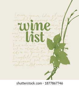 Wine list for restaurant or cafe with green grapevine and handwritten text Lorem ipsum on the old paper background. Vector illustration in retro style for menu, wine list, tasting