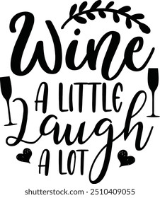 Wine a little laugh a lot, Wine design 