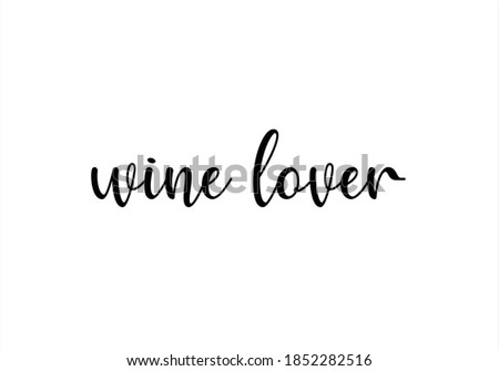wine lover hand drawn design vector