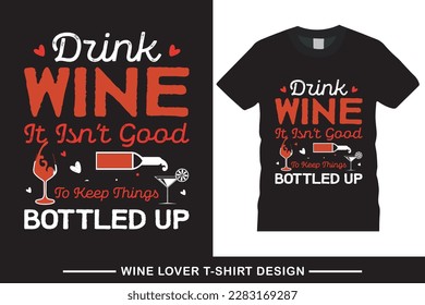 wine lover typography vector t shirt design graphic