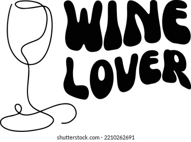 Wine lover vector file, Wine glass svg design svg