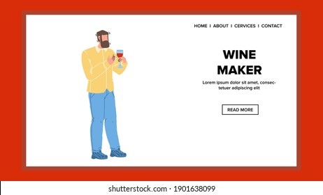 Wine Maker Present Winery Alcoholic Product Vector. Wine Maker Man Holding Wineglass With Alcohol Grape Beverage. Character Winemaker Hold Glass With Drink Web Flat Cartoon Illustration