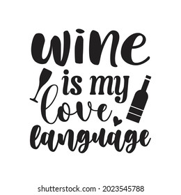 wine is my love language svg design svg