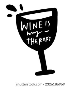 Wine is my therapy. Hand lettering for your design