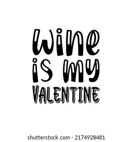 wine is my valentine black letter quote