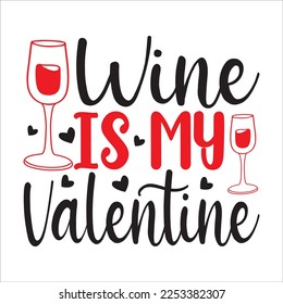 Wein ist mein Valentin. Weinliebhaber Zitat. Liebe Herz Vektordatei.