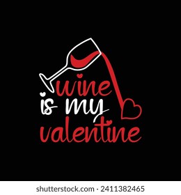 Wein ist mein Valentinin, Valentine Shirt, Kinder Valentine, 14. Februar, Love Shirt, Valentine Typografie-Shirt Design, Mein erster Valentinstag, Cut File for Circuit und Silhouette