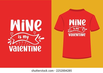 Wine My Valentine.This is an editable EPS vecto file.