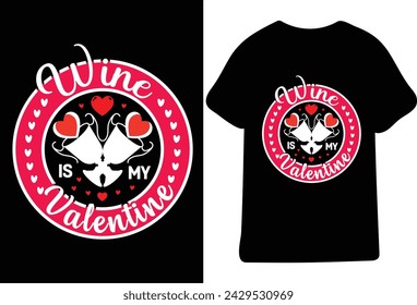Wein ist mein Valentinstag, T-Shirt Design