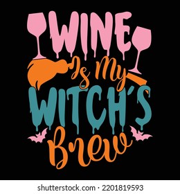 Wine Is My Witch's Brew, Halloween Decoration, Witch Way To The Wine, Typography Witchcraft, Halloween Autumn Graphic Illustration Art