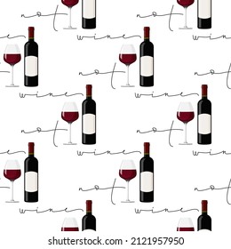 Wine not humor background with red wine. Dark bottle, glass of wine and handwritten lettering phrase seamless pattern.