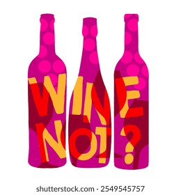 Wine not. Wine lettering calligraphy wine quote, Hand sketched inspirational quote.