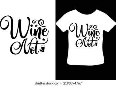 Wine Not svg design file svg