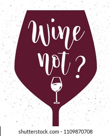 Wine not vector lettering