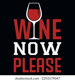 Wein jetzt bitte Typografie-T-Shirt-Design 