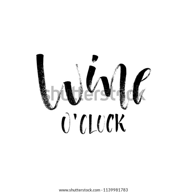 Image Vectorielle De Stock De Vin O Clock Citation Amusante Ecrite A