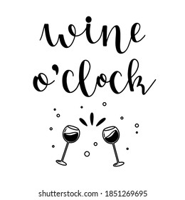 Wine o'clock funny phrase hand drawn lettering with doodle elements ink in black isolated on white background vector illustration for design and print.