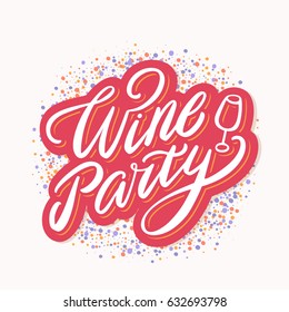 Wine party. Lettering.