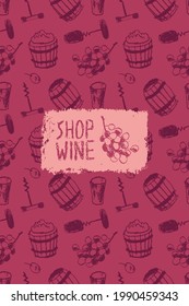 Wine pattern seamless. Winemaking illustration set. Drawings for winery, wine shop, viticulture wallpaper, label biodynamic wines. Bottle-screw, barrel, grape, stopper. Wine tasting banner template.