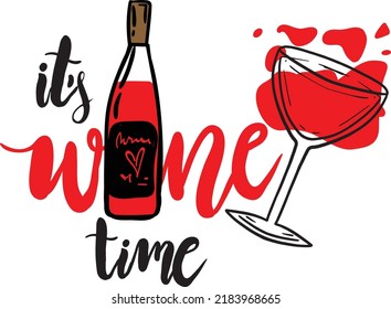 Wine print. creative original design for girls, t shir, wallpaper fashion clothes. original calligraphic text about wine time. Girlish print