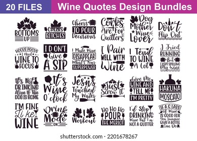 Wine Quotes svg Bundle. Quotes about Wine, Wine cut files Bundle of 20 svg eps Files for Cutting Machines Cameo Cricut, Wine Quotes svg