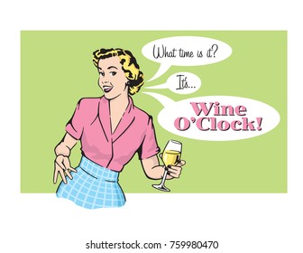 Wine O’Clock Retro Housewife Vector Graphic.
Vector illustration of sassy retro woman announcing that it is wine oclock. Vintage 1950s style graphics.