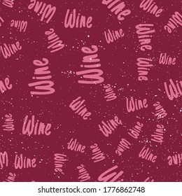 Wine. Retro pattern for print design. Cartoon vector illustration. Romantic seamless texture design. Hand drawn calligraphy lettering vector illustration.
