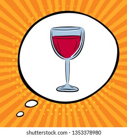 Wine in speech bubble. Vector colorful background in pop art retro comic style.