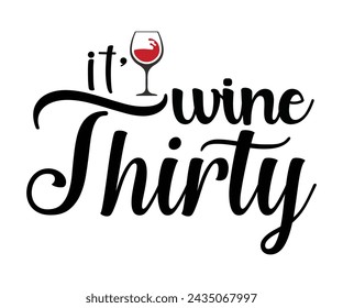 Wine Svg,Wine Quotes, Wine Shirt,Happy Wine Svg,Drinking Wine Shirt,Love Wine,Gift for Wine,Wine Time,Wine Calligraphy T-shirt Design