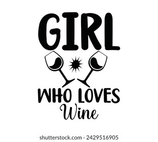 Wine Svg,Wine Quotes,Wine Glass Svg,Drinking Svg,Wine Lover T-shirt Svg,Wine Sayings, Alcohol Svg,Wine Cut Files,Cut File for Cricut,Silhouette