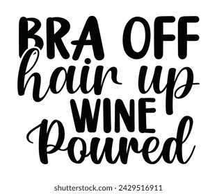 Wine Svg,Wine Quotes,Wine Glass Svg,Drinking Svg,Wine Lover T-shirt Svg,Wine Sayings, Alcohol Svg,Wine Cut Files,Cut File for Cricut,Silhouette