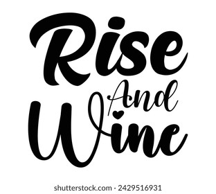 Wine Svg,Wine Quotes,Wine Glass Svg,Drinking Svg,Wine Lover T-shirt Svg,Wine Sayings, Alcohol Svg,Wine Cut Files,Cut File for Cricut,Silhouette
