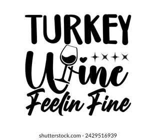 Wine Svg,Wine Quotes,Wine Glass Svg,Drinking Svg,Wine Lover T-shirt Svg,Wine Sayings, Alcohol Svg,Wine Cut Files,Cut File for Cricut,Silhouette