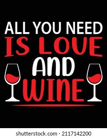 Wine t shirt design, Wine t shirt, Wine t shirt vector, t shirt, Funny Saying and Quote. Pillow, Wine Design. This illustration can be used as a print on T-shirts, cups, bags, beer, drink,