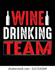 Wine t shirt design, Wine t shirt, Wine t shirt vector, t shirt, Funny Saying and Quote. Pillow, Wine Design. This illustration can be used as a print on T-shirts, cups, bags, beer, drink,