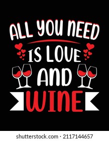 Wine t shirt design, Wine t shirt, Wine t shirt vector, t shirt, Funny Saying and Quote. Pillow, Wine Design. This illustration can be used as a print on T-shirts, cups, bags, beer, drink,