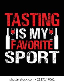 Wine t shirt design, Wine t shirt, Wine t shirt vector, t shirt, Funny Saying and Quote. Pillow, Wine Design. This illustration can be used as a print on T-shirts, cups, bags, beer, drink, 