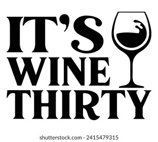 Es ist Wein-t-Shitr, Wein, Trinken, Weinglas, Funny, Weinsayings, Bier, Weinzeit, Weinquotes